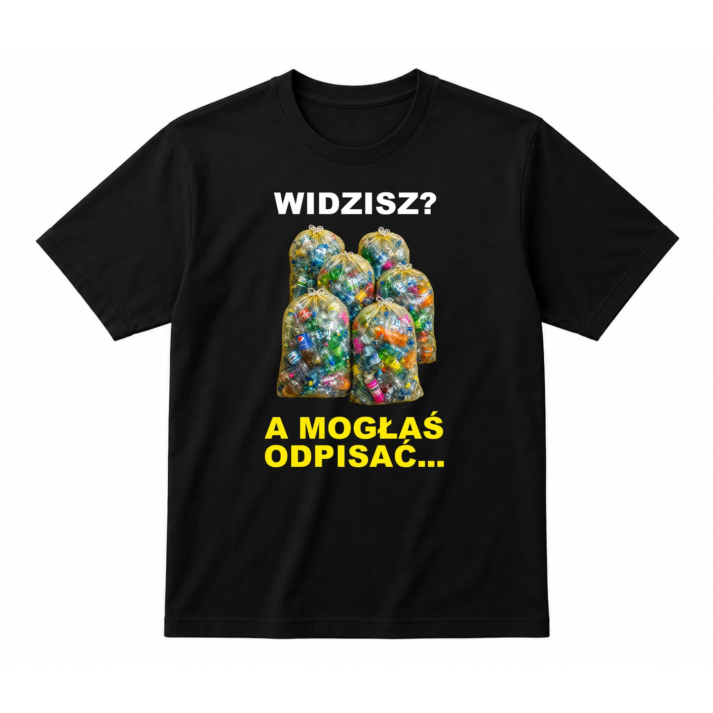 Koszulka 100% Bawełna - WIDZISZ? A MOGŁAŚ ODPISAĆ