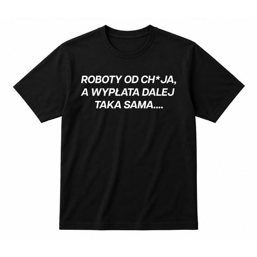 Koszulka 100% Bawełna - ROBOTY OD...