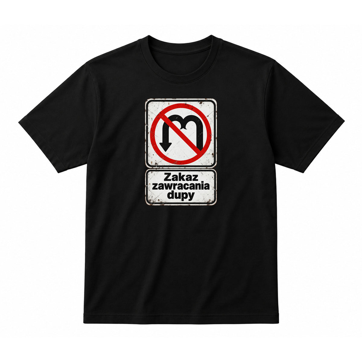 Koszulka 100% Bawełna - Zakaz zawracania